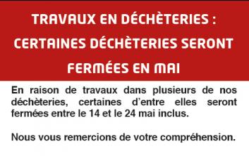 Travaux: fermeture de certaines déchèteries en mai