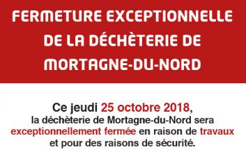 Jeudi 25 octobre 2018 : fermeture de la déchèterie de Mortagne-du-Nord