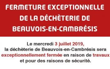 La déchèterie de Beauvois fermée le 3 juillet 2019 en raison de travaux