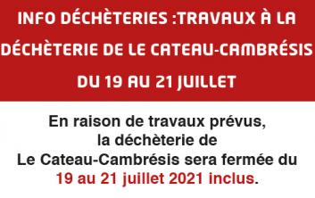 Déchèterie de Le Cateau-Cambrésis fermée du 19 au 21 juillet