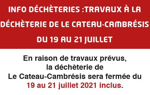 Déchèterie de Le Cateau-Cambrésis fermée du 19 au 21 juillet