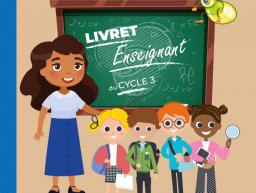 Livret enseignant du cycle 3